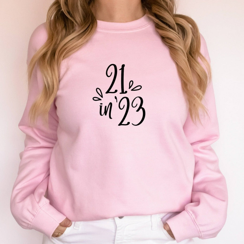 21 in 23 birthday sweatshirt, 21st birthday crewneck, 21 birthday shirts, cute 21st birthday party sweater