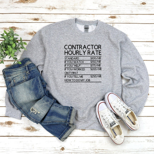 Contractor Sweatshirt, Contractor Hourly Rate, Contractor Gifts, Funny Contractor Shirt, Cutting Wood Carpenter T-Shirt, Gift For Contractor