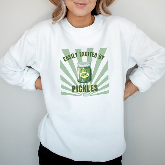 Funny Pickles Sweatshirt, Easily Excited by Pickles, Pickle Lovers Crewneck, Pickle Sweater, Gift for Pickle Lovers, Pickle Gift for Her