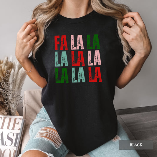 Fa La La La La Christmas Comfort Colors® Shirt