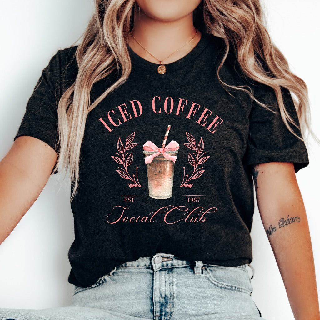 Iced Coffee Social Club Shirt, Coffee Lovers TShirt, Caffeine Addict Graphic Tee, Coquette Aesthetic Coffee Shirt, Gift for Coffee Lover