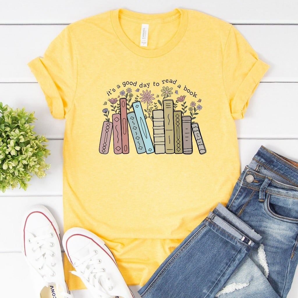 Its A Good Day To Read Shirt, Books TShirt, Book Lover Graphic Tee, Literary Bookish Shirt, Reading Top, Librarian Shirt, Teacher Gift Shirt