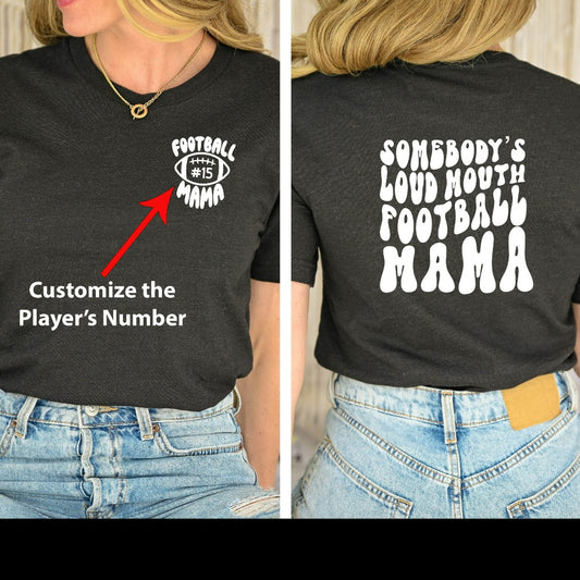 Football Mama Shirt, Somebody's Loud Mouth Football Mama TShirt, Gameday Shirt, Football Mom Shirt, Football Season, Football Gameday Vibes