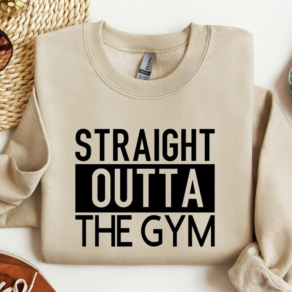 Straight Outta the Gym Sweatshirt, Fitness Crewneck, Weightlifting Shirt, Crossfit Hoodie, Runner's Sweatshirt, Gift for Weightlifter