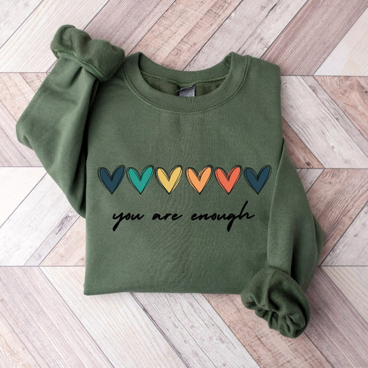 You Are Enough Sweatshirt, Hearts Crewneck, Inspirational Quote Gift for Her, Encouragement Shirt, Mental Health Matters Hoodie, Kindness