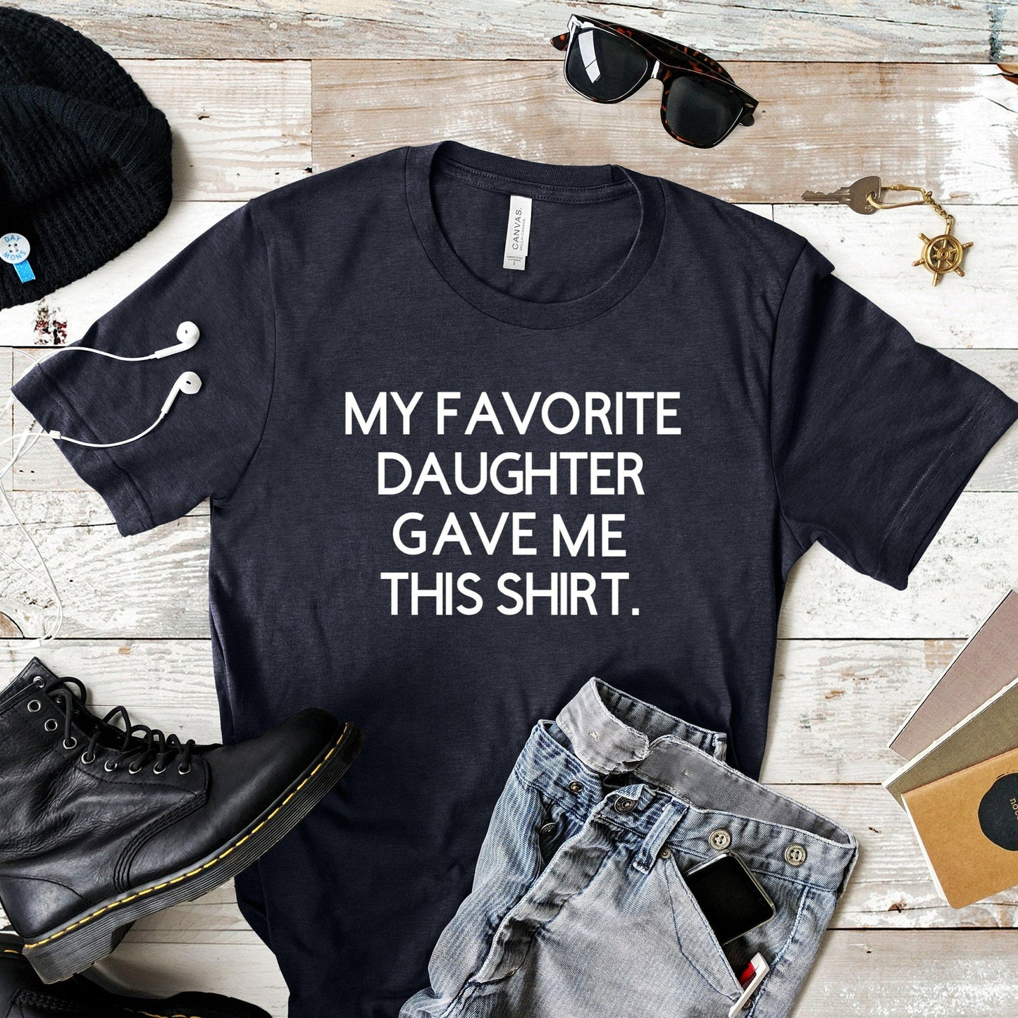 My Favorite Daughter Gave Me This Shirt, Funny Gift for Dad, Dad Gift from Daughter, Funny Father's Day Shirt