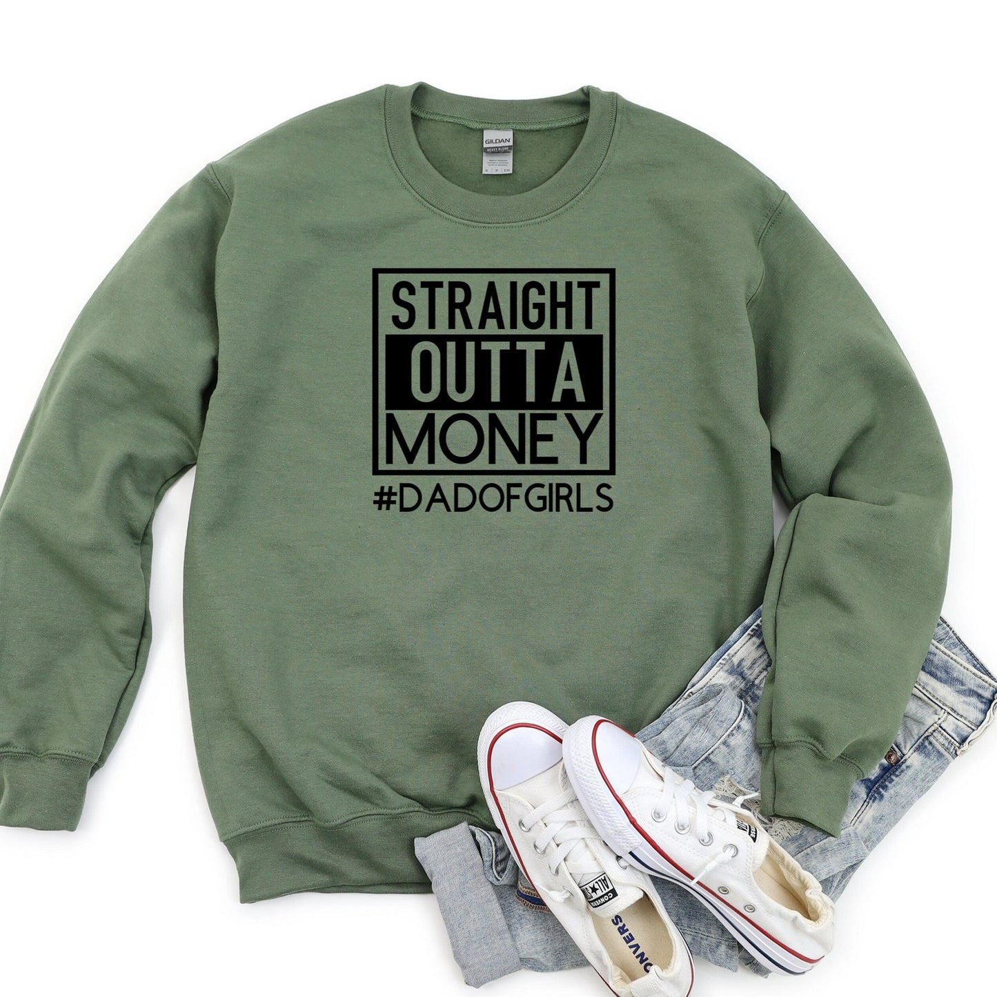Straight Outta Money Sweatshirt, Dad of Girls Crewneck, Funny Fathers Day Gift from Wife from Daughter
