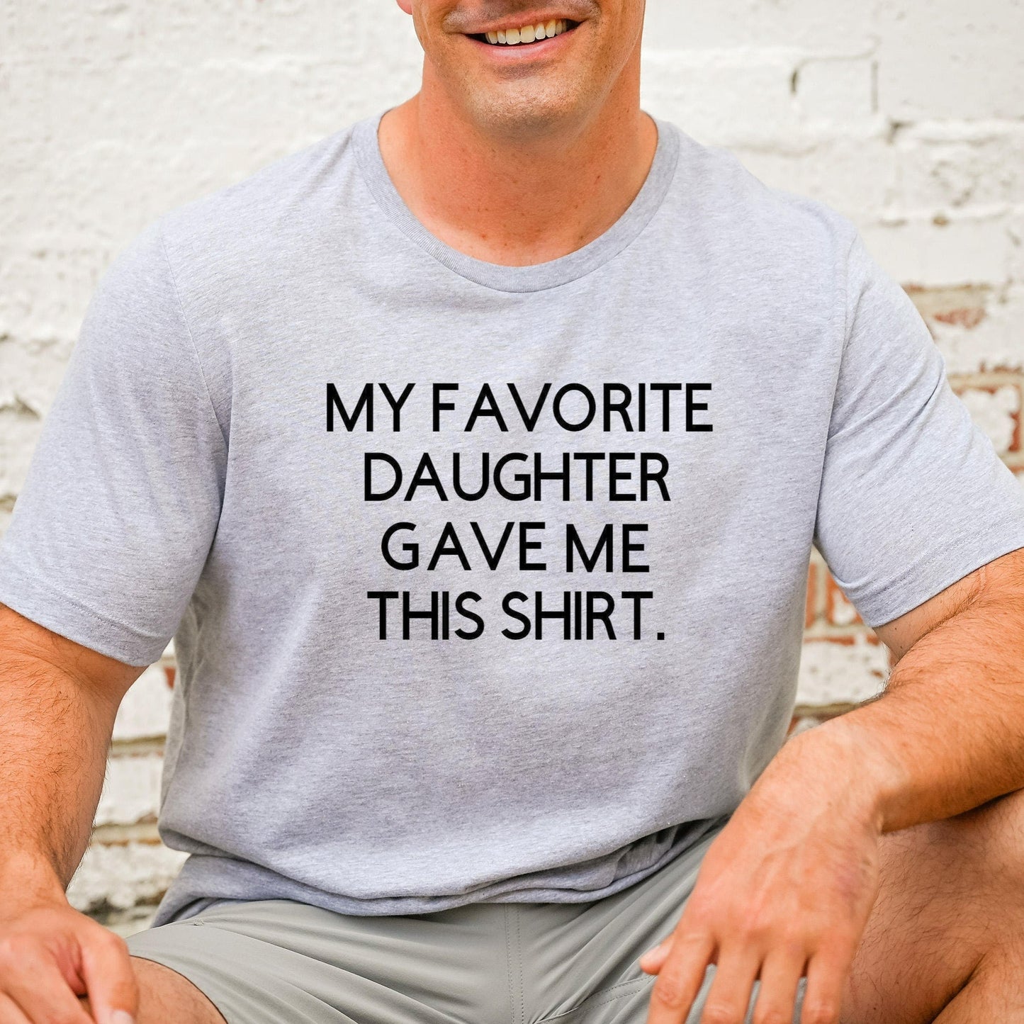 My Favorite Daughter Gave Me This Shirt, Funny Gift for Dad, Dad Gift from Daughter, Funny Father's Day Shirt