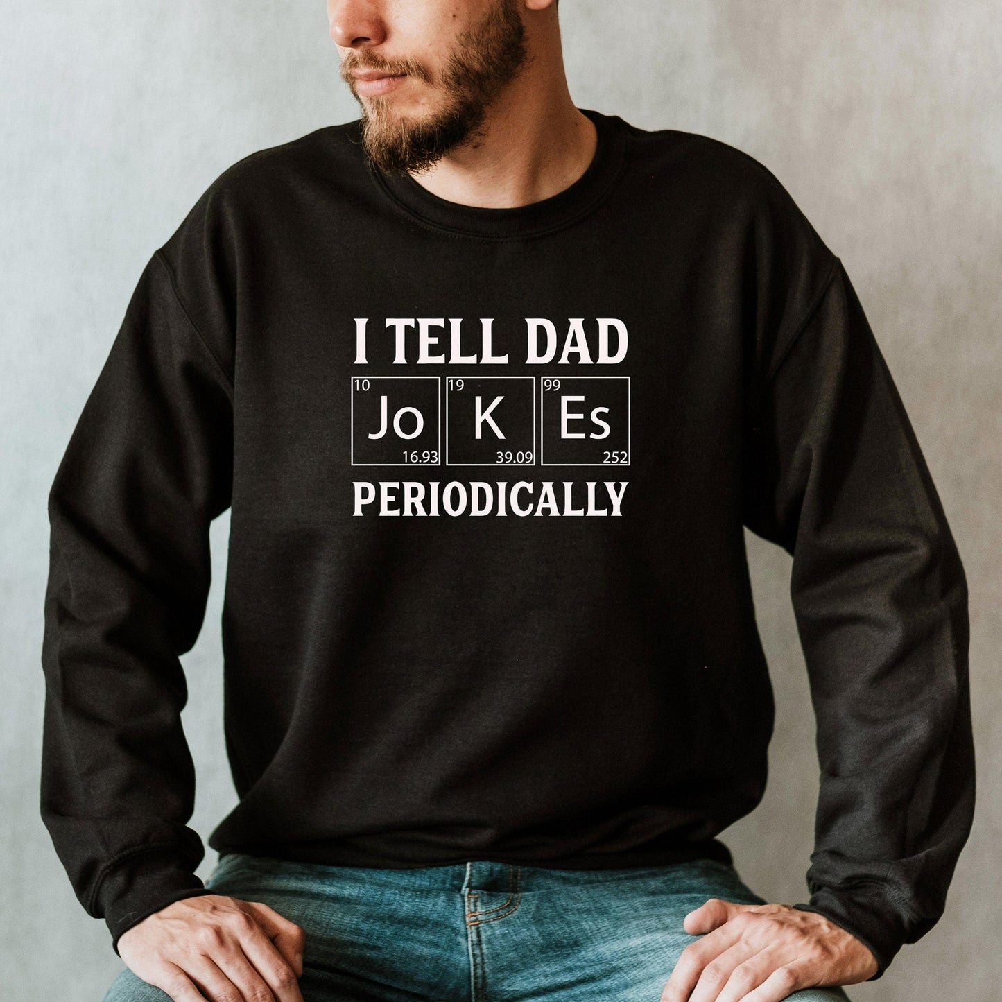 I Tell Dad Jokes Periodically Crewneck Sweatshirt, Funny Father's Day Gift from Wife, Gift for Husband, Dad Joke Shirt