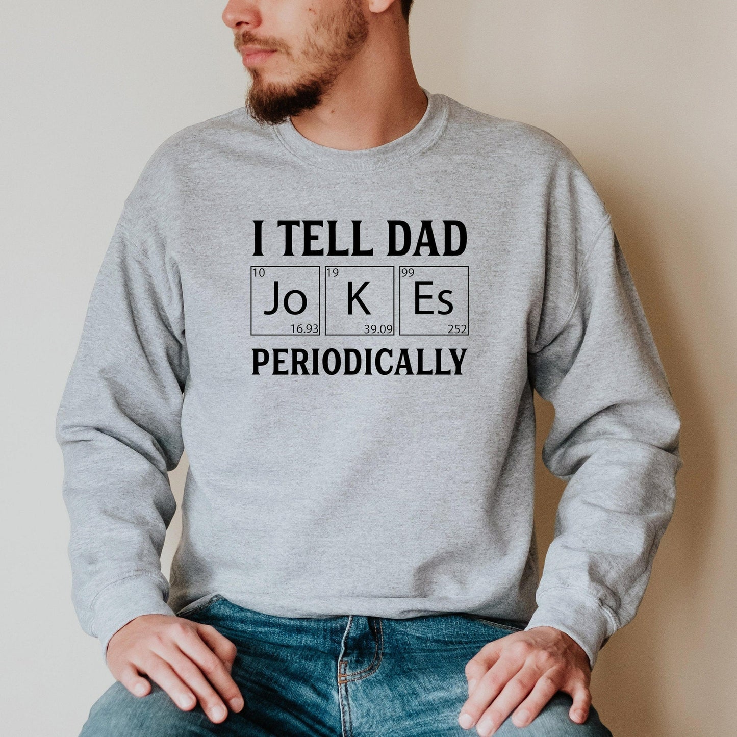 I Tell Dad Jokes Periodically Crewneck Sweatshirt, Funny Father's Day Gift from Wife, Gift for Husband, Dad Joke Shirt