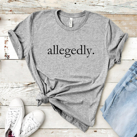 allegedly shirt, gift for law student, law school graduate shirt, gift for lawyer