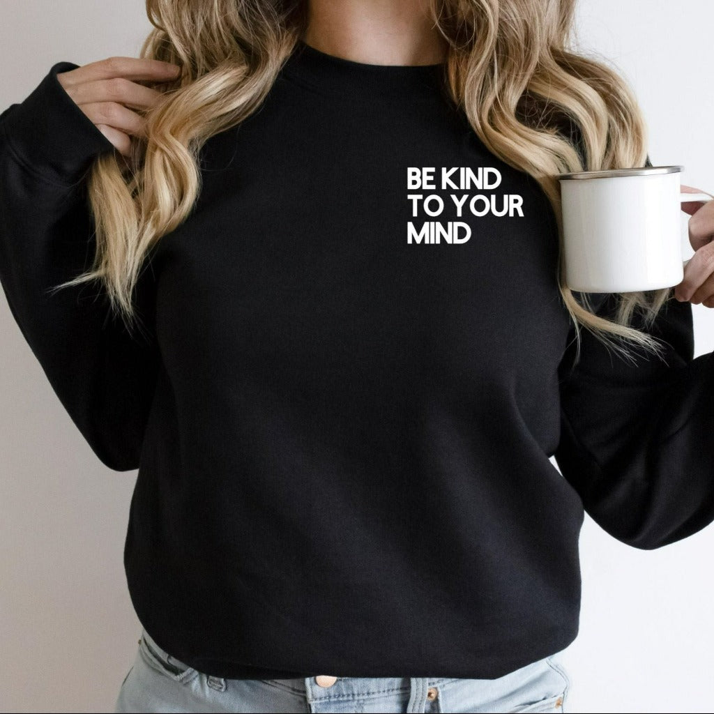 Be Kind to Your Mind Sweatshirt, Mental Health Matters Crewneck, Retro Trendy Sweatshirt, Aesthetic Therapist Psychiatrist Sweater Unisex