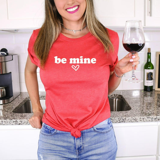 Be Mine Shirt, Valentines Day Shirt, Happy Valentines Day Shirt, Valentines Graphic Tee, Gift for Valentines Day,Valentines Day Gift for Her