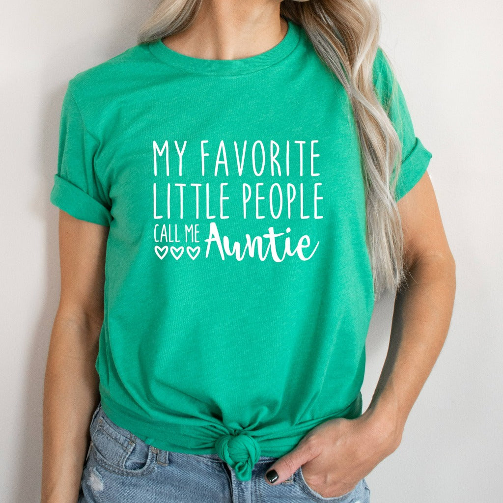 my favorite little people call me auntie shirt, gift for new aunt, gift for sister, gift from niece, gift to aunt from nephew, new auntie graphic tee