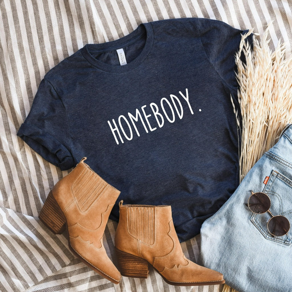 Homebody Shirt, funny graphic tee for her, Indoorsy Shirt, gift for mom, for wife, for girlfriend, for daughter