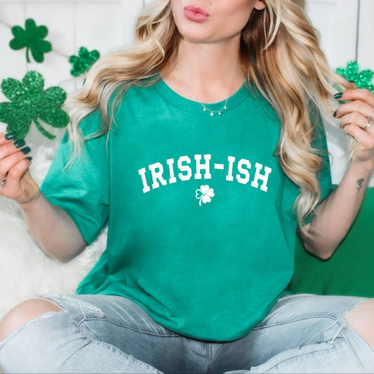 Irish-ish Shirt, St. Patricks Day Shirt, Irish ish T-Shirt, Green St Patricks Day Shirt, Women's St Patricks Day Shirt,Irish-ish Graphic Tee