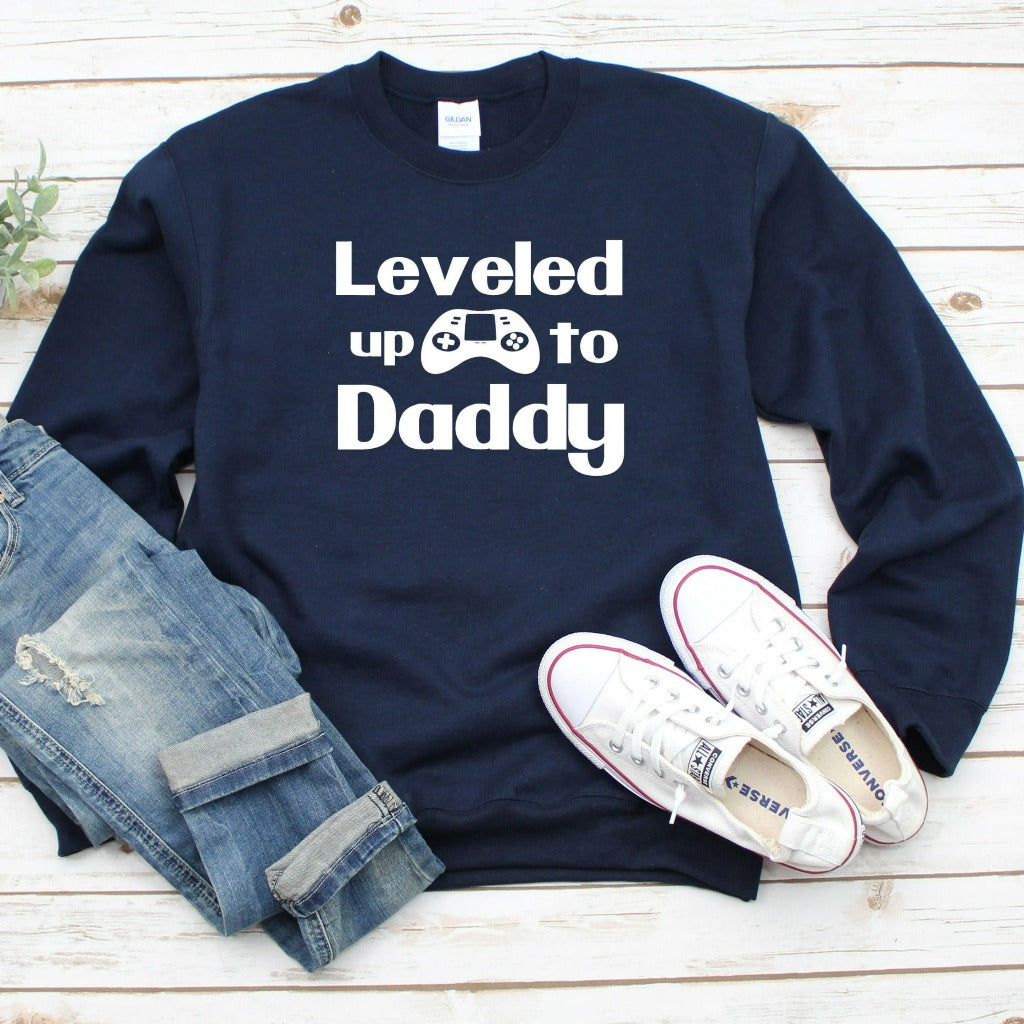 Leveled up to Daddy crewneck sweatshirt, Gift for new dad, gamer dad new baby gift from wife to husband, baby shower shirt