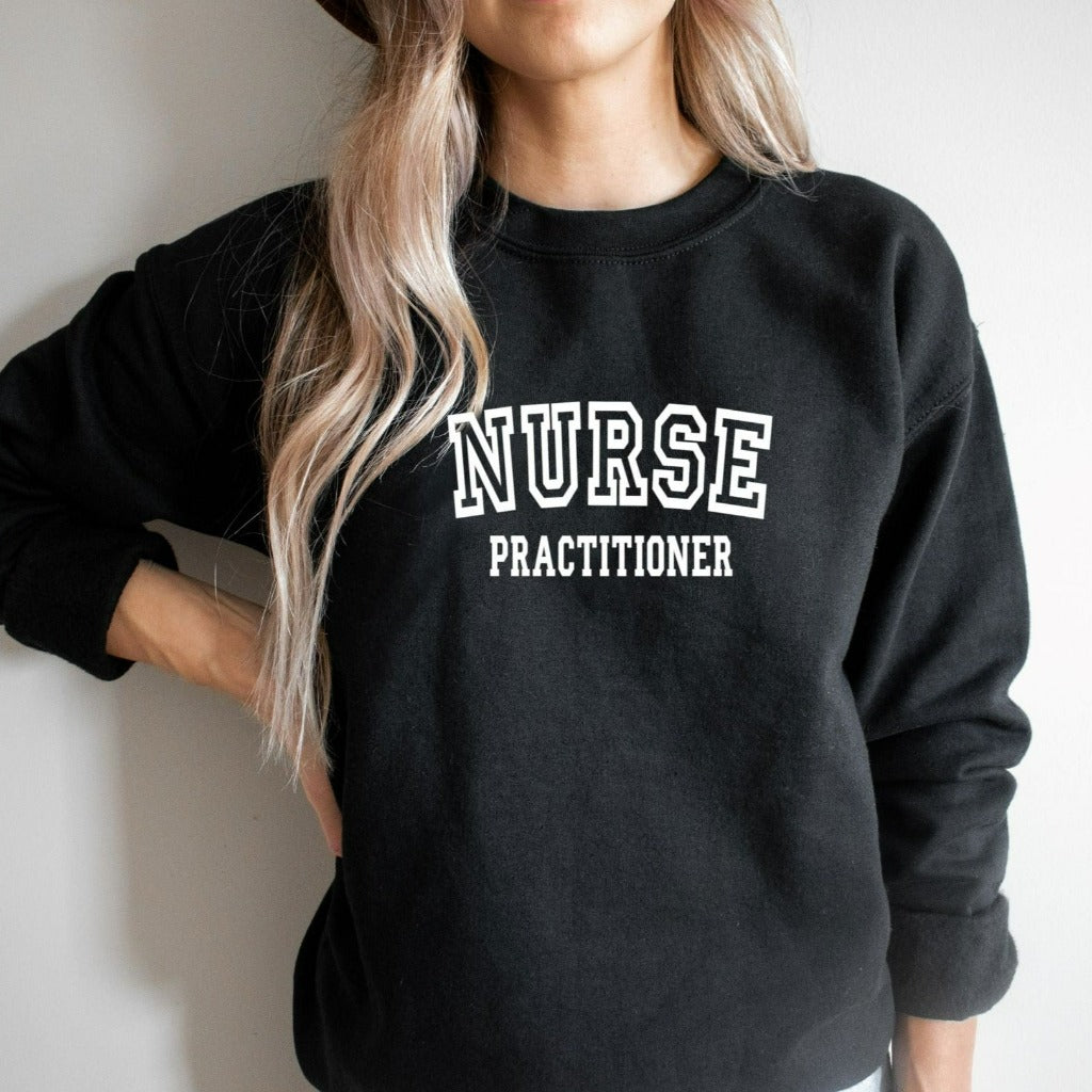 Nurse Practitioner Sweatshirt, Nurse Practitioner Gifts, NP Crewneck, FNP Nurse Week, Gift for Nurse for NP, for Nurse Practitioner Student
