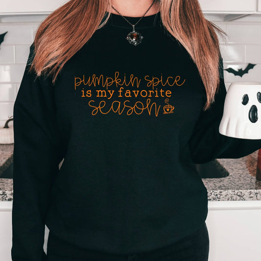 Pumpkin Spice Is My Favorite Season Sweatshirt, Pumpkin Spice Latte Crewneck, PSL Shirt Graphic Tee, Caffeine Shirt, Cute Fall Shirt