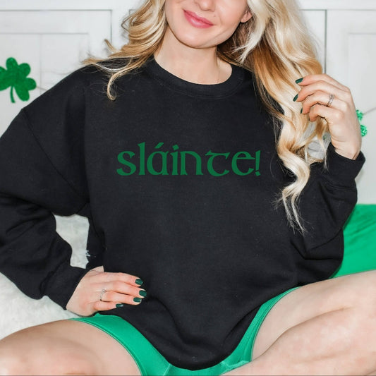 Slainte Sweatshirt, Irish Greeting, St. Patrick's Day Crewneck Sweatshirt, Health Cheer, Green Sweatshirt, Gift For Her, Gaelic St Patty's