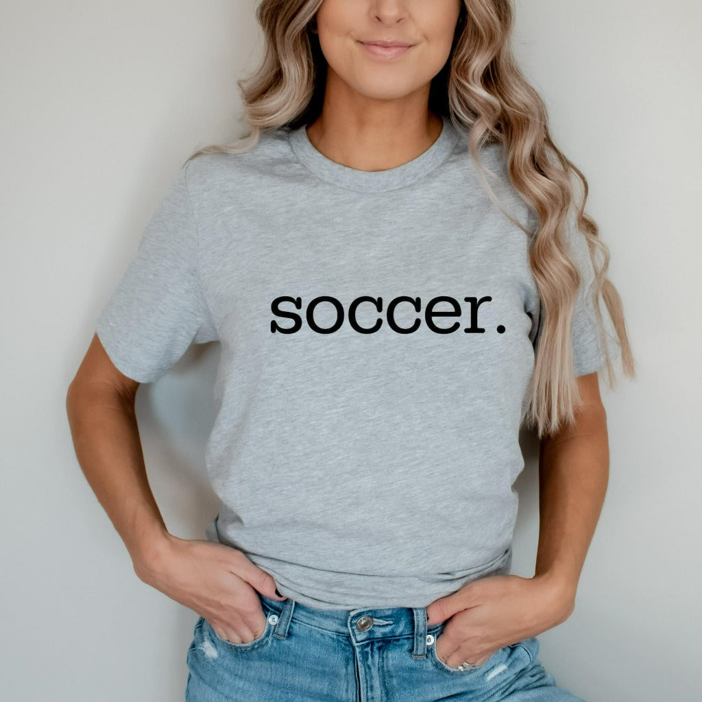 soccer shirt, soccer mom, soccer dad, gift for soccer mom, sports mom, sports dad, soccer team tshirts, soccer fan t-shirts, soccer season