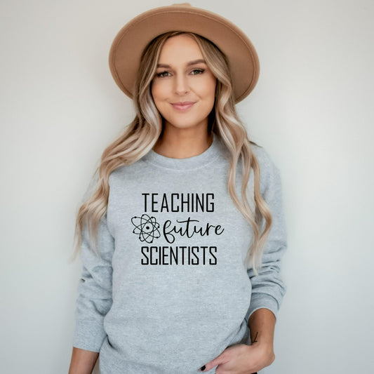 Teaching future scientists crewneck sweatshirt, gift for teacher, teacher appreciation gift, science teacher gift, scientist gift