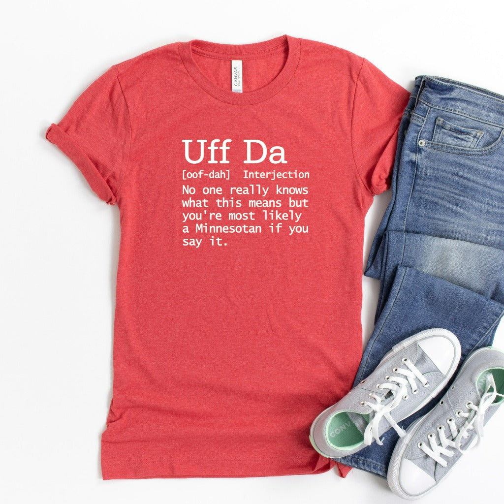 Uff Da Definition Shirt, Uff Da Shirt, Funny Minnesota Shirt, Funny Graphic Tee, Minnesotan Shirt, Scandinavian, Norwegian, Minnesota Gift