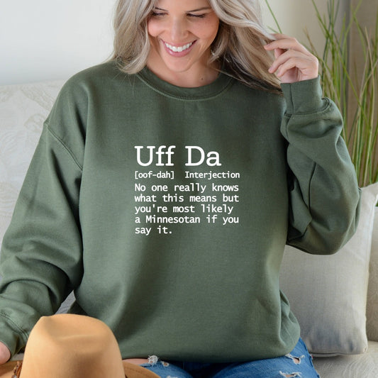 Uff Da Sweatshirt, Minnesota Sayings Crewneck, Norway Viking Quote Shirts, Scandinavian Gift, Midwest Shirt, Cute MN Sweatshirt, You Betcha
