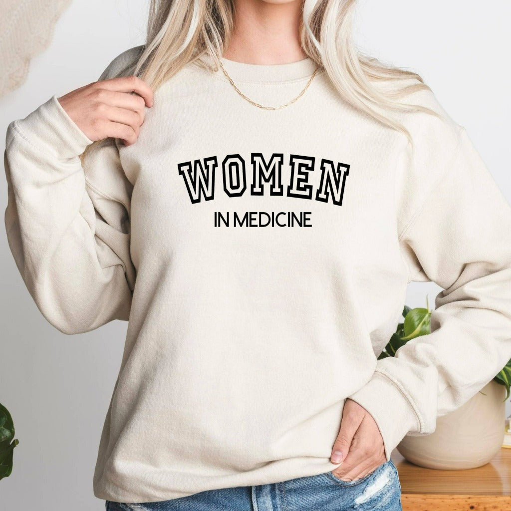 Women in Medicine Sweatshirt, Doctor Hoodie, Female MD Crewneck Sweatshirt, Woman Doctor Gift, Gift for Female Doctor, Female MD Grad Gift