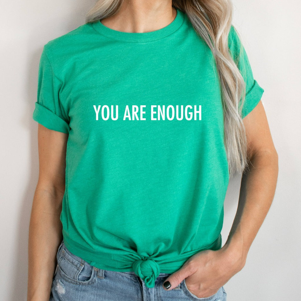 You Are Enough Shirt, Mental Health Awareness TShirt, Suicide Prevention Graphic Tee, Gift for Therapist, Psychologist, Psychiatrist