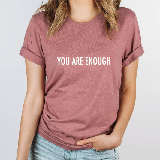 You Are Enough Shirt, Mental Health Awareness TShirt, Suicide Prevention Graphic Tee, Gift for Therapist, Psychologist, Psychiatrist