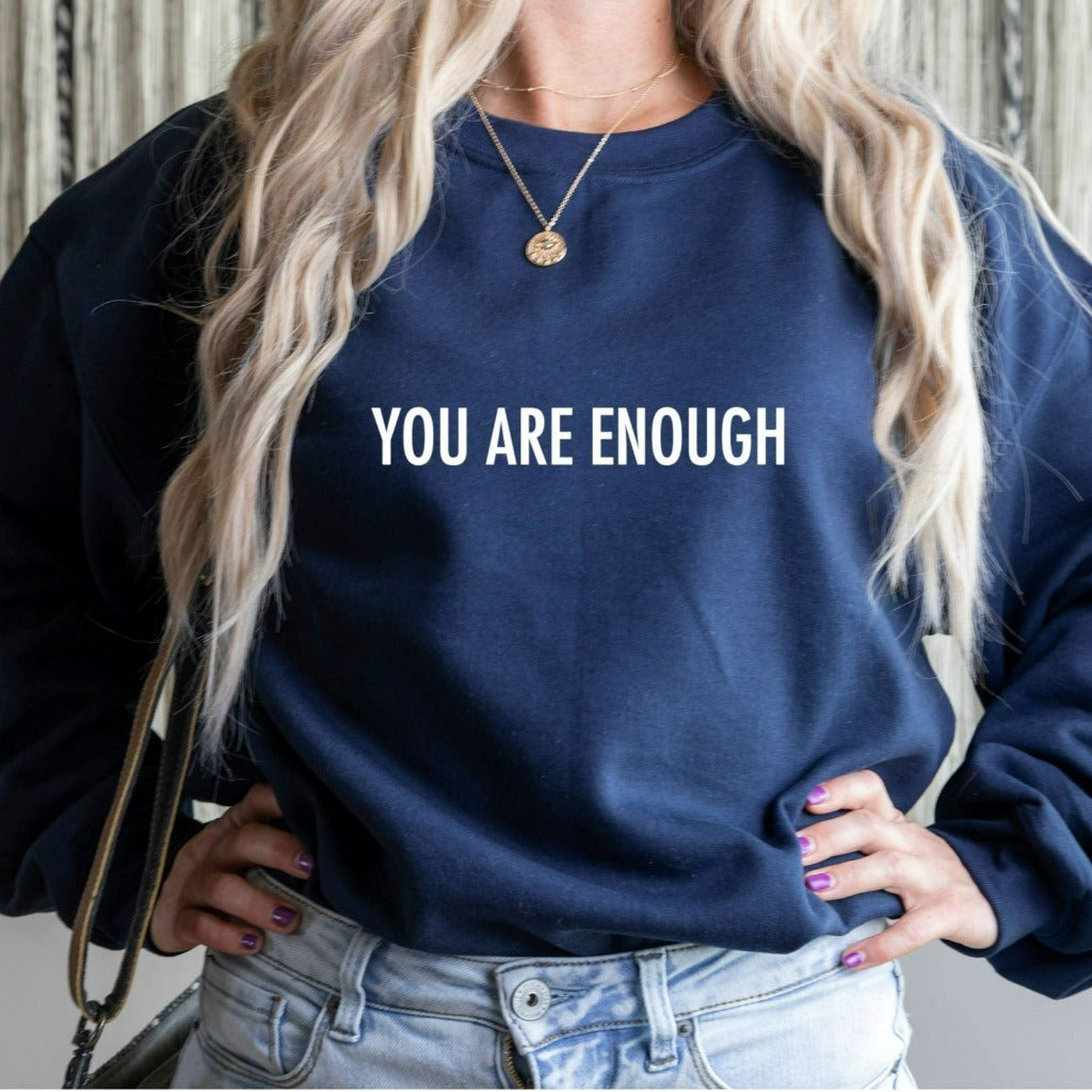 You Are Enough Sweatshirt, Mental Health Crewneck, Mental Health Matters, Gift for Therapist, Psychologist, Psychiatrist, Motivational Quote