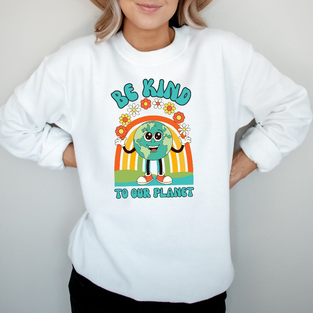 Be Kind to Our Planet Sweatshirt, Earth Day Crewneck, Climate Change Gift, Inspirational Quotes Shirt, Planet Environmental Hoodie for Her