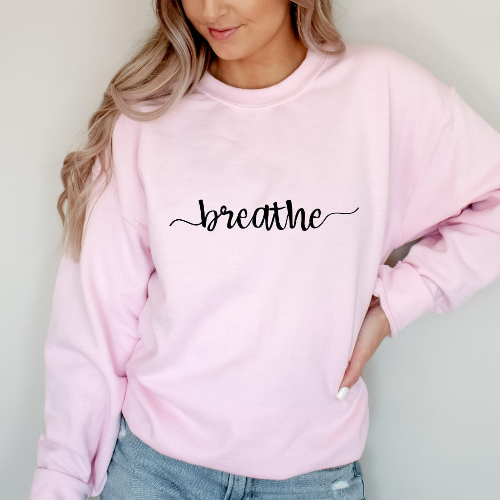 Breathe Sweatshirt, Meditation Shirt, Breathe Yoga Tee, Zen, Yoga Breathe Crewneck Sweatshirt, Be Calm, Just Breathe, Yoga Gift,Gift for Her