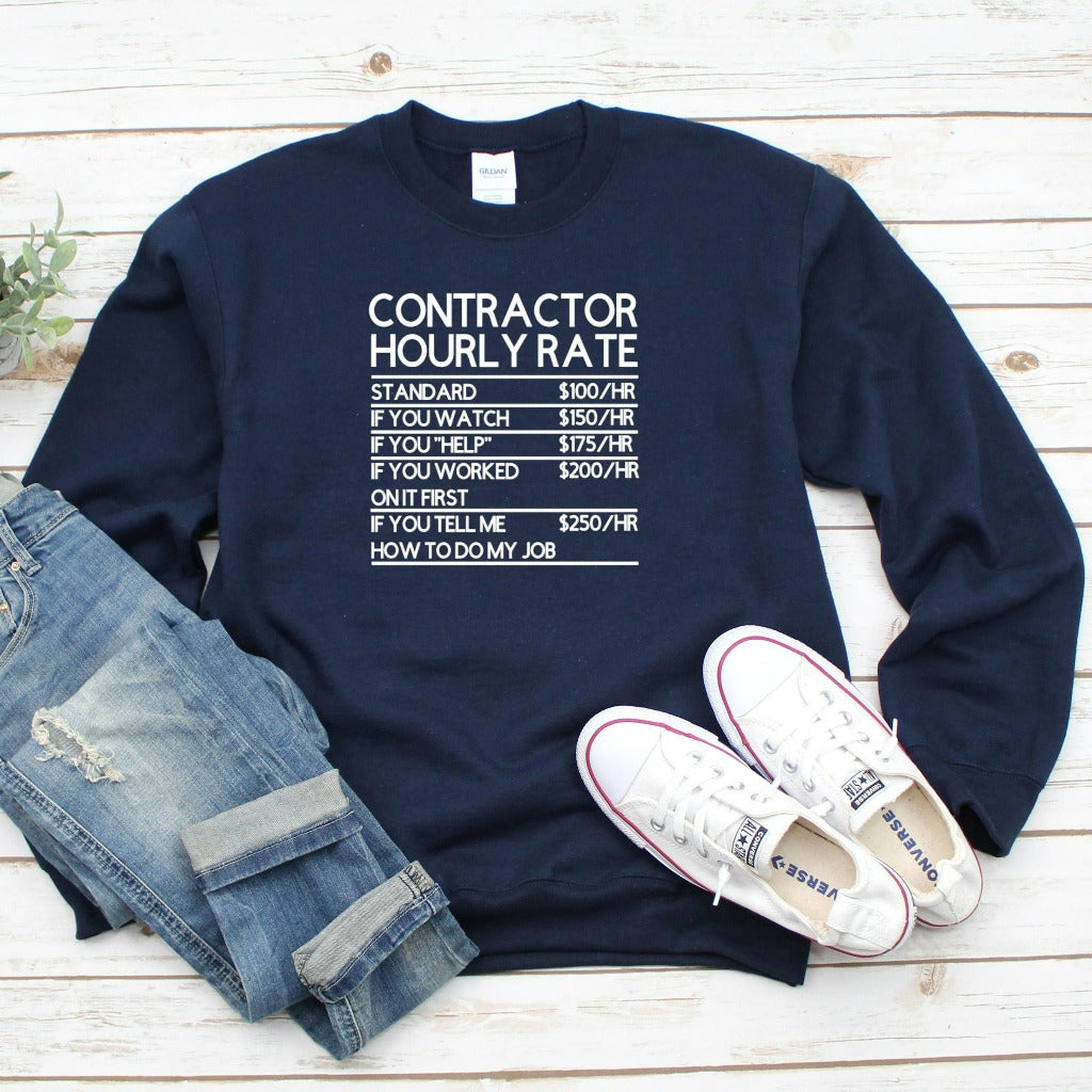 Contractor Sweatshirt, Contractor Hourly Rate, Contractor Gifts, Funny Contractor Shirt, Cutting Wood Carpenter T-Shirt, Gift For Contractor