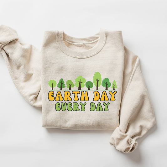 Earth Day Every Day Sweatshirt, Earth Day Crewneck, Climate Change Gift, Inspirational Quotes Shirt, Planet Environmental Hoodie for Her