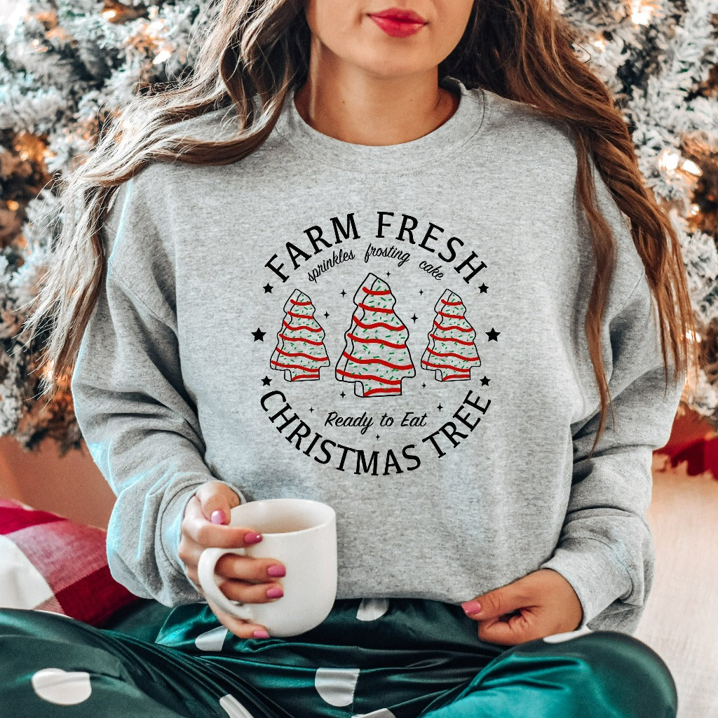 Farm Fresh Christmas Tree Cake Sweatshirt, Womens Christmas Sweater, Christmas Crewneck Pullover, Christmas Holiday Gift, Winter Sweatshirt