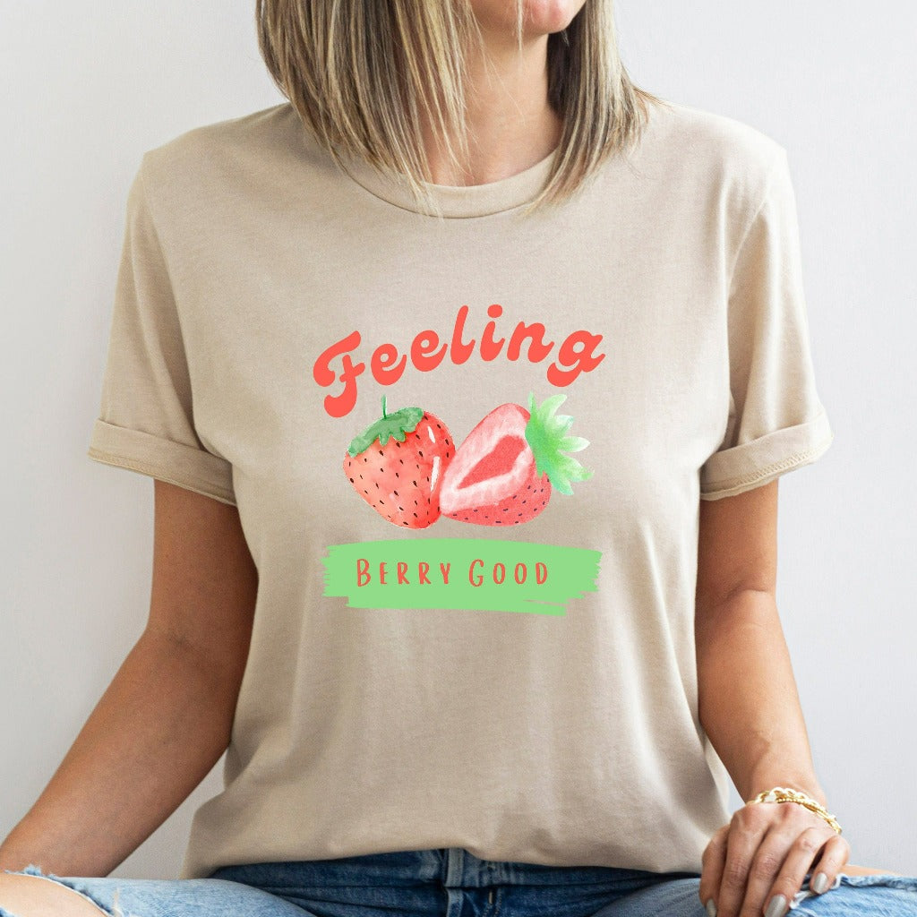 Strawberry Kawaii Shirt, Feeling Berry Good TShirt, Aesthetic Clothes, Positive Quotes Graphic Tee, Cute Strawberry Lover Gift for Her