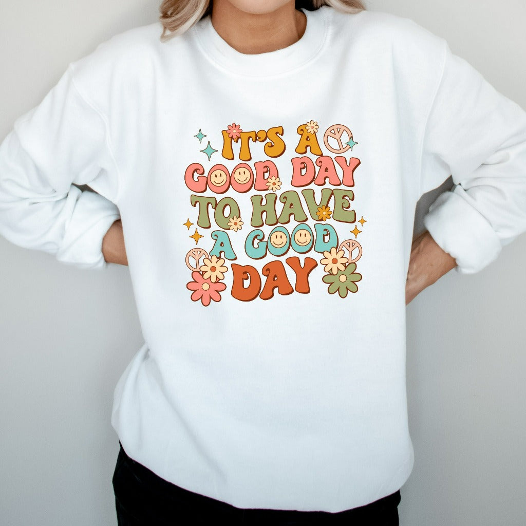 It's a Good Day to Have a Good Day Sweatshirt, Retro Aesthetic Crewneck, Positive Vibes Hoodie, Mental Health Shirt, Teacher Therapist Gift