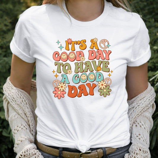 It's a Good Day to Have a Good Day Shirt, Mental Health TShirt, Positive Quote Graphic Tee, Retro Aesthetic Shirts, Inspirational Gift