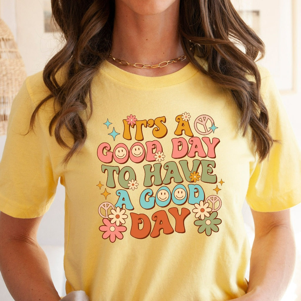 It's a Good Day to Have a Good Day Shirt, Mental Health TShirt, Positive Quote Graphic Tee, Retro Aesthetic Shirts, Inspirational Gift