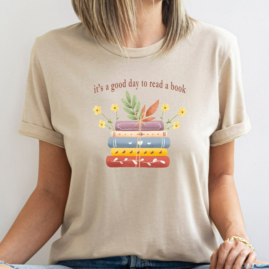 Its A Good Day To Read Shirt, Books TShirt, Book Lover Graphic Tee, Literary Bookish Shirt, Reading Top, Librarian Shirt, Teacher Gift Shirt