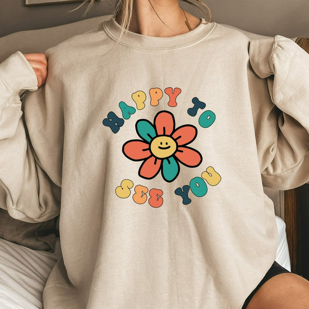 Teacher Sweatshirt, Back to School Teacher Crewneck, Happy To See Your Face Sweater, 1st Day of School, Gift for Teacher, Kindergarten