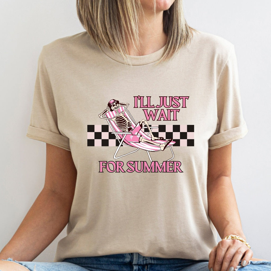 Summer Vibes Shirt, I'll Just Wait for Summer TShirt, Love Summer Graphic Tee, Skeleton Summer T-Shirt, Peace Love Summer, Funny Gift