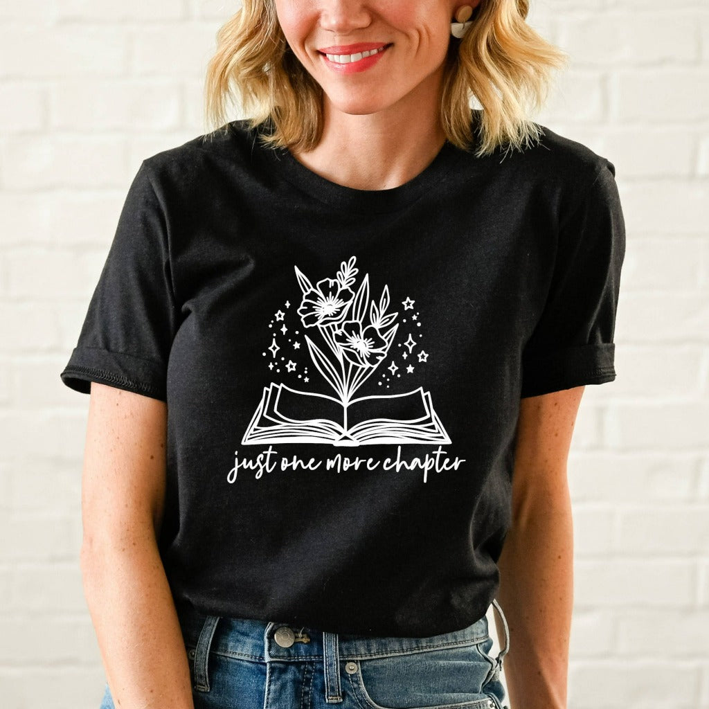 Just One More Chapter Shirt, Reading TShirt, Book Lover Graphic Tee, Librarian Shirts, Teacher Book Shirt, Book Lover Gift, Book Worm Tee