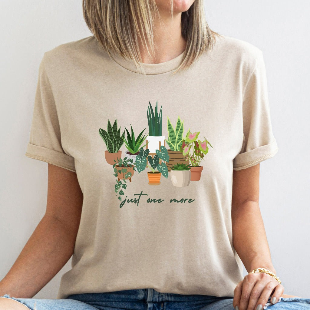 Just One More Plant Shirt, Plant Lady TShirt, Plant Lover Gift, Gardening Shirt, Plant Mom Graphic Tee, Gardening Shirt, Plant Mama Shirt