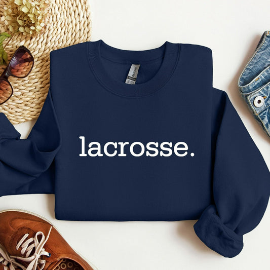 Lacrosse Sweatshirt, Lacrosse Mom Crewneck, Lacrosse Mom Shirt, Lacrosse Fan Season Shirt, Lacrosse Game, Lacrosse Mom Gift, Lacrosse Dad
