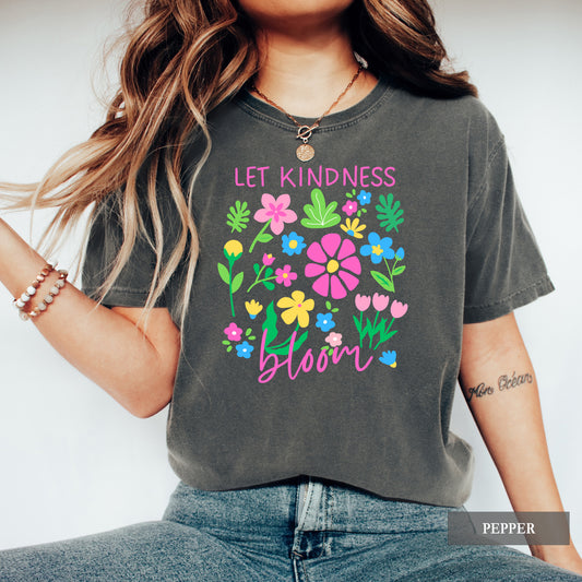 Let Kindness Bloom Shirt - Comfort Colors® Spring Floral Tee, Retro Flower Graphic