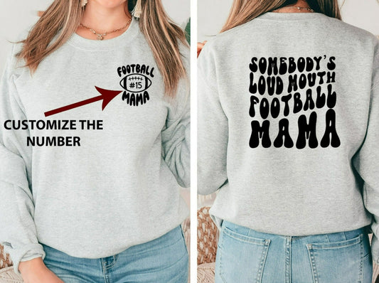 Football Mama Sweatshirt, Somebody's Loud Mouth Football Mama Crewneck, Football Mama Front and Back Graphic, Funny Football Mom Sweater