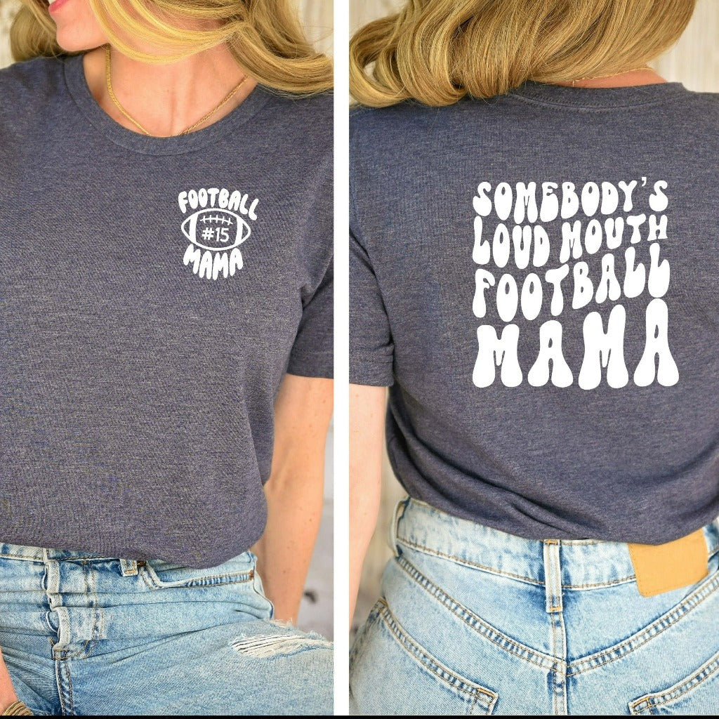 Football Mama Shirt, Somebody's Loud Mouth Football Mama TShirt, Gameday Shirt, Football Mom Shirt, Football Season, Football Gameday Vibes